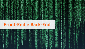O que é desenvolvimento Front-End e Back-End?