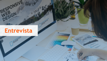 Entrevista: Como é o trabalho de um Web Designer?