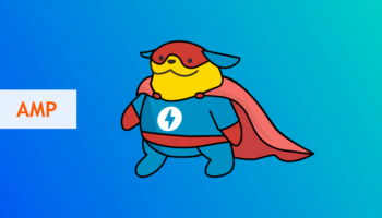 AMP – Accelerated Mobile Pages: o que é e quando usar