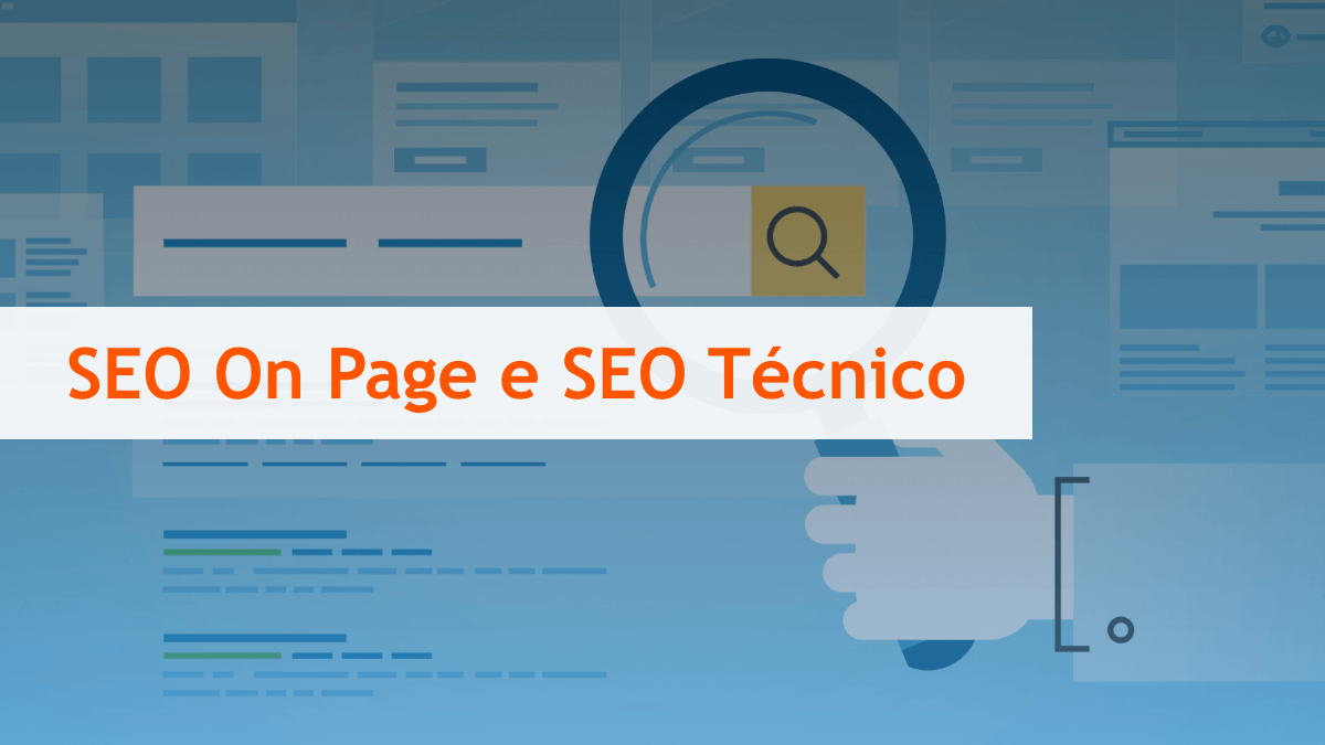 ilustração de uma busca sendo feita no navegador; à frente, o texto SEO on page e SEO técnico