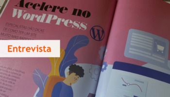 Entrevista: Como ter um site rápido com WordPress?