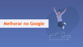 Como melhorar o posicionamento no ranking do Google?