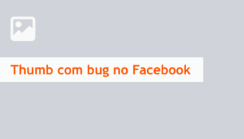 Facebook não carrega imagem do link / site: Como resolver?