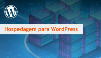 Qual é a melhor opção de hospedagem para WordPress?